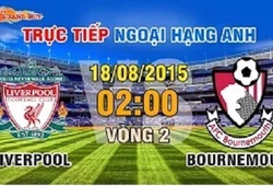 Trực tiếp vòng 2 Premier League: Liverpool vs AFC Bournemouth