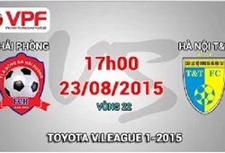 Trực tiếp vòng 22 V League: Hải Phòng vs Hà Nội T&#038;T