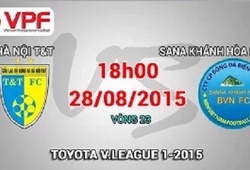 Trực tiếp vòng 23 V League: Hà Nội T&#038;T vs Sanna Khánh Hòa BVN