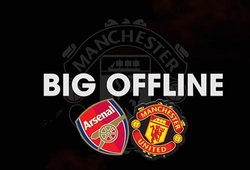 Nóng hừng hực với Big Offline Arsenal &#8211; Manchester United