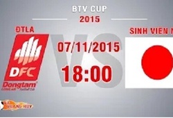 Trực tiếp BTV Cup: ĐTLA vs Sinh viên Nhật Bản