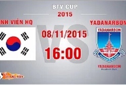 Trực tiếp BTV Cup 2015: Sinh viên HQ vs Yadanarbon