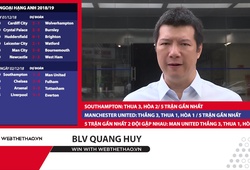 Nhận định và dự đoán vòng 14 giải Ngoại hạng Anh với BLV Quang Huy (3W - Win With Webthethao)