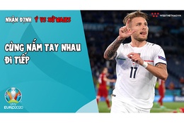 Nhận định EURO 2021 | Ngày 20.6: Soi kèo Italia vs Xứ Wales