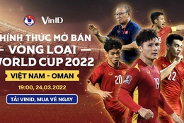 Khó có hiện tượng sốt vé trận Việt Nam vs Oman