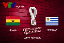 Link xem trực tiếp Ghana vs Uruguay 22h hôm nay, bảng H World Cup 2022