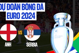 Dự đoán tỷ số bóng đá | ANH vs SERBIA | Nhận định Bảng C EURO 2024