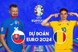 Dự đoán tỷ số bóng đá | SLOVAKIA vs ROMANIA | Nhận định Bảng E EURO 2024