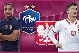 World Cup 2022: Nhận định, dự đoán Pháp vs Ba Lan