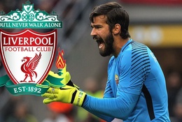 Alisson về Liverpool & chân dung Top những thủ môn đắt giá nhất hành tinh