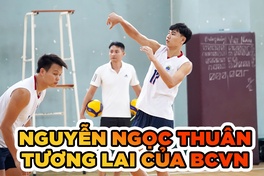 Nguyễn Ngọc Thuân - Chủ công tương lai của bóng chuyền Việt Nam