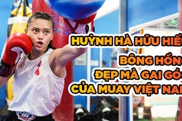 Huỳnh Hà Hữu Hiếu: Bông hồng gai góc của Muay Thai Việt