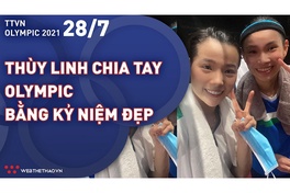 Nhật ký đoàn Thể thao Việt Nam tại Olympic Tokyo ngày 28/7
