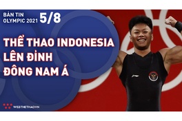 Nhịp đập Olympic 2021 | 05/08: Thể thao Indonesia lần đầu "lên đỉnh" Đông Nam Á