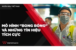 Mô hình "bong bóng" và những tín hiệu tích cực từ VBA 2021