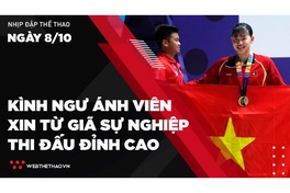 Nhịp đập Thể thao 8/10: Kình ngư Nguyễn Thị Ánh Viên xin từ giã sự nghiệp thi đấu đỉnh cao