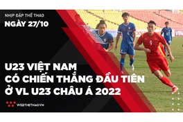 Nhịp đập Thể thao 27/10: U23 Việt Nam thắng nhọc Đài Loan ở vòng loại U23 châu Á 2022
