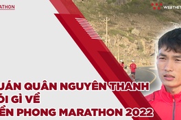 Quán quân Hoàng Nguyên Thanh nói gì về Tiền Phong Marathon 2022