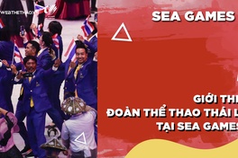 Giới thiệu đoàn thể thao Thái Lan tại SEA Games 31