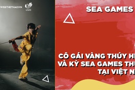 Cô gái vàng wushu Nguyễn Thúy Hiền và kỳ SEA Games thứ 2 của mình tại Việt Nam