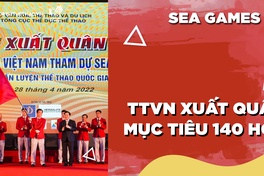 Đoàn TTVN xuất quân dự SEA Games 31, đặt mục tiêu giành 140 HCV