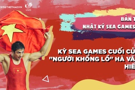 Nhật ký SEA Games 31 | Số 5 | Kỳ SEA Games cuối của "người khổng lồ" Hà Văn Hiếu