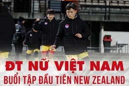 Buổi tập đầu tiên của ĐT bóng đá nữ Việt Nam tại Napier, New Zealand