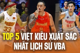 Top 5 cầu thủ bóng rổ Việt kiều xuất sắc nhất lịch sử VBA