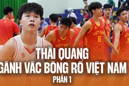 Phạm Nhật Thái Quang: Hành trình từ cậu học sinh bình thường đến trụ cột đội tuyển bóng rổ Việt Nam trong tương lai