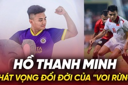 Chuyển nhượng V.League: Khát vọng đổi đời của “Voi rừng” Hồ Thanh Minh