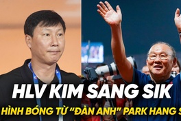 HLV Kim Sang Sik và hình bóng từ “đàn anh” Park Hang Seo