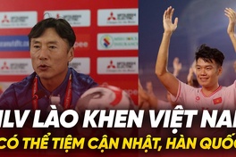 HLV Lào khen nức nở Việt Nam tiệm cận trình độ Nhật Bản, Hàn Quốc