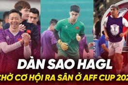 Dàn sao HAGL chờ cơ hội ra sân ở AFF Cup 2024