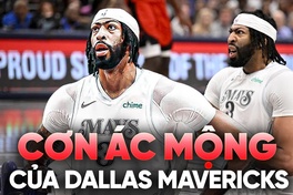 Cơn ác mộng của Dallas Mavericks đã đến