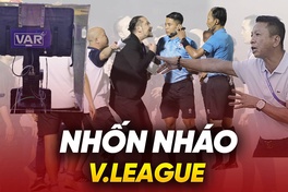 Nhốn nháo V.League: VAR, trọng tài và phản ứng thái quá của HLV