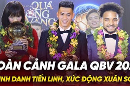 Toàn cảnh Gala QBV 2024: Vinh danh Tiến Linh, xúc động Xuân Son