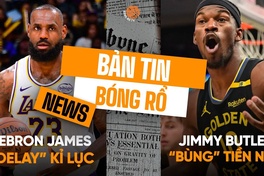 Bản tin bóng rổ 3/3: LeBron James "delay" kỷ lục, Jimmy Butler bị tố không đóng tiền nhà