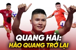 Quang Hải: Ánh hào quang dần trở lại