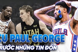 Sau mùa giải thất bát với Philadelphia 76ers, Paul George đứng trước tin đồn bị trade