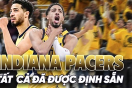 Ứng cử viên vô địch Indiana Pacers: Không hề ngẫu nhiên và may mắn
