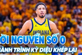 Tyrese Haliburton dính "lời nguyền số 0", hành trình kỳ diệu của Indiana Pacers kết thúc ở ngưỡng cửa thiên đường
