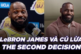 LeBron James và "The Second Decision": Chiêu trò marketing thiên tài hay cú lừa với CĐV?