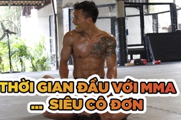 Sự cô đơn ở thời gian đầu theo đuổi MMA của Trần Quang Lộc