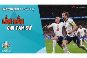 Nhịp đập EURO 2021 | Bản tin ngày 08/7: Lần đầu cho Tam Sư