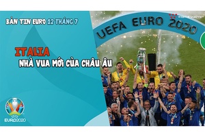 Nhịp đập EURO | Bản tin EURO ngày 12/7: Italia - Nhà vua mới của châu Âu