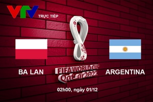 Link xem trực tiếp Ba Lan vs Argentina 2h hôm nay, bảng C World Cup 2022