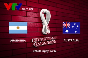 Link xem trực tiếp Argentina vs Úc 2h hôm nay VTV3, vòng 1/8 World Cup 2022