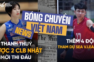 TIN BÓNG CHUYỀN | NGÀY 8/4 | Thanh Thúy được CLB Nhất mời thi đấu, thêm 4 đội dự SEA Vleague
