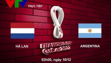 Link xem trực tiếp Hà Lan vs Argentina 2h hôm nay VTV3, vòng tứ kết World Cup 2022