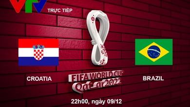 Link xem trực tiếp Croatia vs Brazil 22h hôm nay, vòng tứ kết World Cup 2022